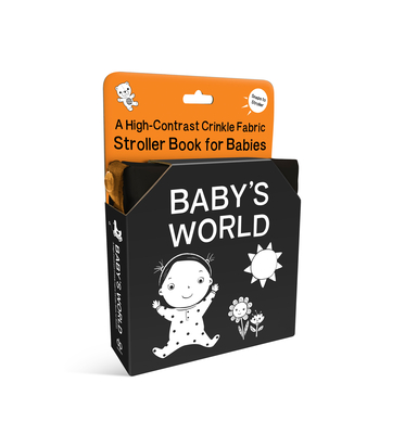 Coperta cărții 'Baby's World: A High-Contrast Crinkle Fabric Stroller Book for Babies -'