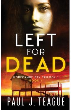 Coperta cărții 'Left for Dead - Paul J. Teague'