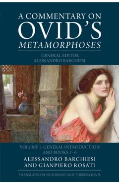 Poza produsului A Commentary on Ovid's Metamorphoses - Alessandro Barchiesi