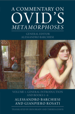 A Commentary on Ovid's Metamorphoses - Alessandro Barchiesi