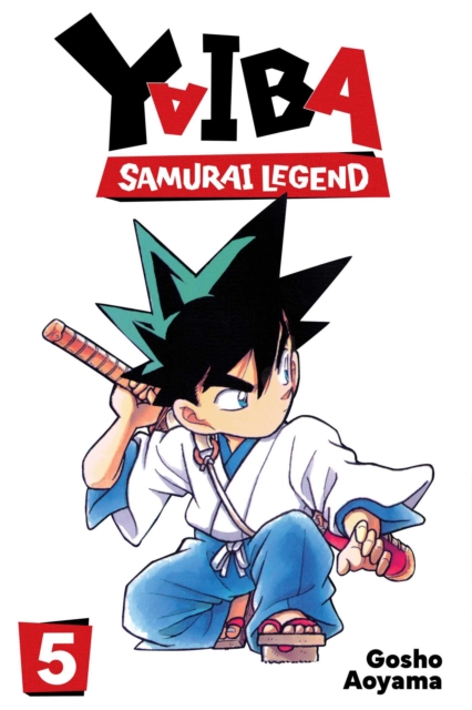 Coperta cărții 'Yaiba: Samurai Legend, Vol. 5 - Gosho Aoyama'