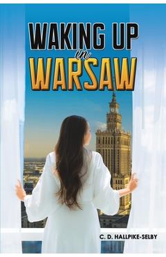 Poza produsului Waking up in Warsaw - C. D. Hallpike-selby