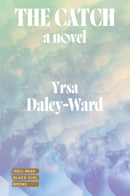 Coperta cărții 'The Catch - Yrsa Daley-ward'