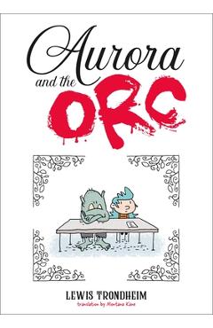 Coperta cărții 'Aurora and the Orc - Lewis Trondheim'