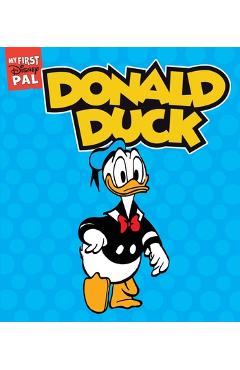 Coperta cărții 'My First Disney Pal: Donald Duck: A Board Book - Carl Barks'