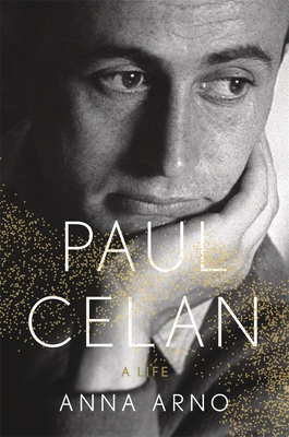 Coperta cărții 'Paul Celan: A Life - Anna Arno'