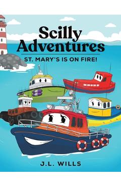 Poza produsului Scilly Adventures; St. Mary's is on Fire! - J. L. Wills