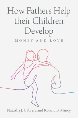 Coperta cărții 'How Fathers Help their Children Develop - Natasha J. Cabrera'