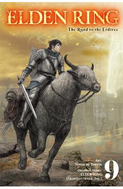 Coperta cărții 'Elden Ring: The Road to the Erdtree, Vol. 9 - Nikiichi Tobita'