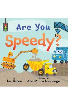 Coperta cărții 'Are You Speedy?: (Interactive Read-Aloud with Novelty Mirror) - Tim Button'