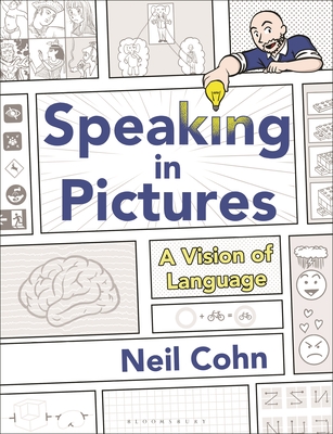 Speaking in Pictures: A Vision of Language - Neil Cohn