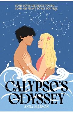 Coperta cărții 'Calypso's Odyssey: A Star-Crossed Lovers Slow-Burn Summer Romance in This Odyssey Tale Reimagined - Anna Ellison'
