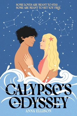 Coperta cărții 'Calypso's Odyssey: A Star-Crossed Lovers Slow-Burn Summer Romance in This Odyssey Tale Reimagined - Anna Ellison'