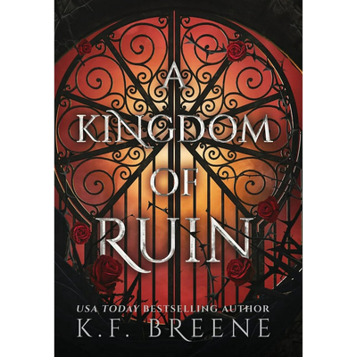 Coperta cărții 'A Kingdom of Ruin: Deliciously Dark Fairytales, Book 3 - K. F. Breene'