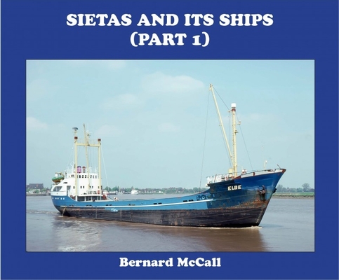 Sietas and Its Ships (Part 1) - Bernard Mccall