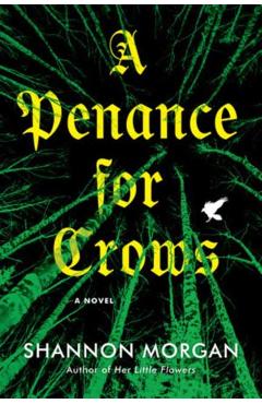 Coperta cărții 'A Penance for Crows - Shannon Morgan'