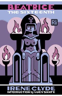 Coperta cărții 'Beatrice the Sixteenth - Irene Clyde'