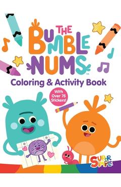 Coperta cărții 'The Bumble Nums Coloring & Activity Book (a Super Simple Coloring & Activity Book): With Over 75 Stickers! -'