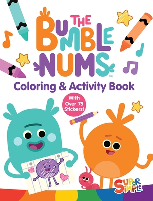 Coperta cărții 'The Bumble Nums Coloring & Activity Book (a Super Simple Coloring & Activity Book): With Over 75 Stickers! -'