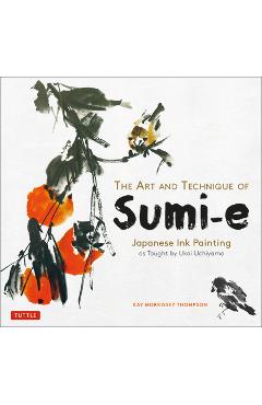 Coperta cărții 'The Art and Technique of Sumi-E: Japanese Ink Painting as Taught by Ukai Uchiyama - Kay Morrissey Thompson'