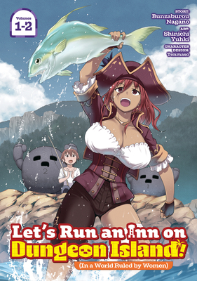 Coperta cărții 'Let's Run an Inn on Dungeon Island! (in a World Ruled by Women) (Omnibus) Vol. 1-2 - Bunzaburo Nagano'