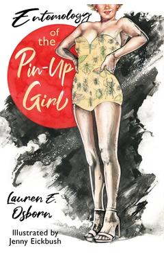 Coperta cărții 'Entomology of the Pin-Up Girl - Lauren Osborn'