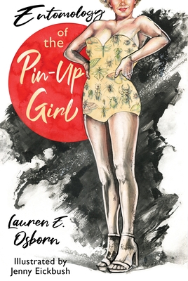 Coperta cărții 'Entomology of the Pin-Up Girl - Lauren Osborn'