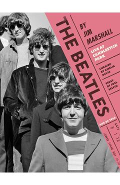Coperta cărții 'The Beatles by Jim Marshall: Live at Candlestick Park 1966 - Amelia Davis'