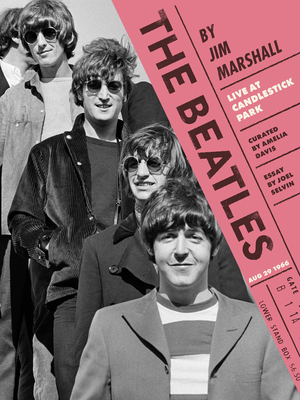 Coperta cărții 'The Beatles by Jim Marshall: Live at Candlestick Park 1966 - Amelia Davis'