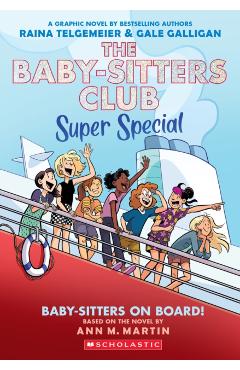 Coperta cărții 'Baby-Sitters on Board!: A Graphic Novel (the Baby-Sitters Club Super Special #1) - Raina Telgemeier'