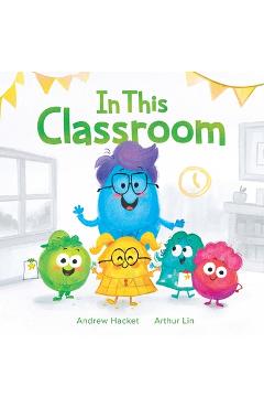 Coperta cărții 'In This Classroom - Andrew Hacket'