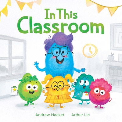 Coperta cărții 'In This Classroom - Andrew Hacket'