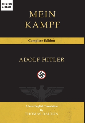 Coperta cărții 'Mein Kampf: Complete Edition - Adolf Hitler'