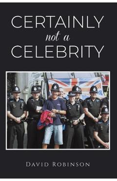 Certainly Not a Celebrity - David Robinson