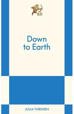 Coperta cărții 'Down to Earth: An 831 Stories Romance - Julia Turshen'