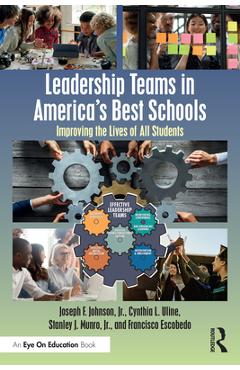 Coperta cărții 'Leadership Teams in America's Best Schools: Improving the Lives of All Students - Joseph F. Johnson'