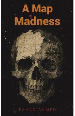 Poza produsului A Map of Madness - Fahad Ahmed