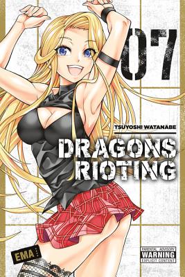 Dragons Rioting, Volume 7 - Tsuyoshi Watanabe