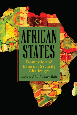 African States: Domestic and External Security Challenges - Abu Bakarr Bah