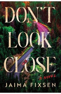 Coperta cărții 'Don't Look Close - Jaima Fixsen'