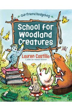 Coperta cărții 'School for Woodland Creatures - Lauren Castillo'