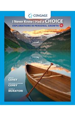 Coperta cărții 'I Never Knew I Had a Choice: Explorations in Personal Growth - Gerald Corey'