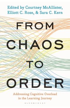 From Chaos to Order: Addressing Cognitive Overload in the Learning Journey - Courtney Mcallister