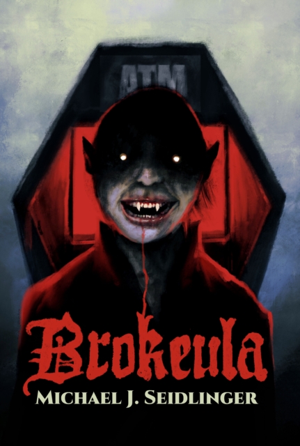 Coperta cărții 'Brokeula - Michael J. Seidlinger'