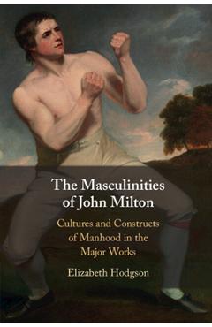 Coperta cărții 'The Masculinities of John Milton - Elizabeth Hodgson'