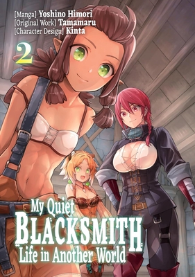 Coperta cărții 'My Quiet Blacksmith Life in Another World: Volume 2 (Manga) -'