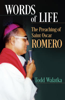Coperta cărții 'Words of Life: The Preaching of St.Oscar Romero - Todd Walatka'
