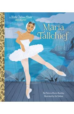 Coperta cărții 'Maria Tallchief: A Little Golden Book Biography - Patricia Morris Buckley'
