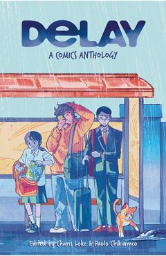 Coperta cărții 'Delay: A Comics Anthology - Charis Loke'