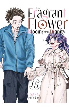 The Fragrant Flower Blooms with Dignity 15 - Saka Mikami